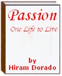 Passion - One Life to Live by Hiram Dorado