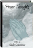 Prayer Thoughts by Sheila Schoonover